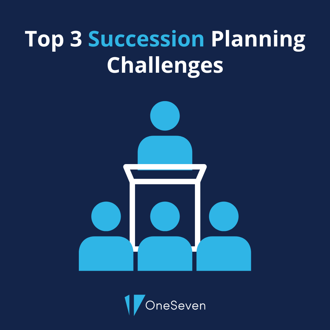 The 3 Biggest Challenges Financial Advisors Face When Planning for Retirement or Succession - How OneSeven Helps Advisors Succession Plan