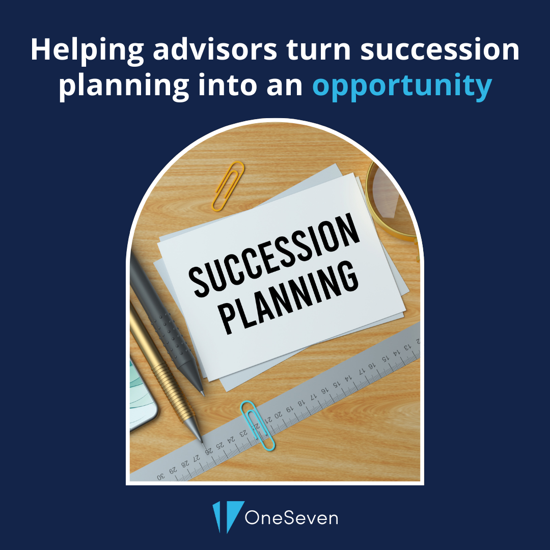 Partnering with a Firm Like OneSeven: Creating a Seamless Succession Plan