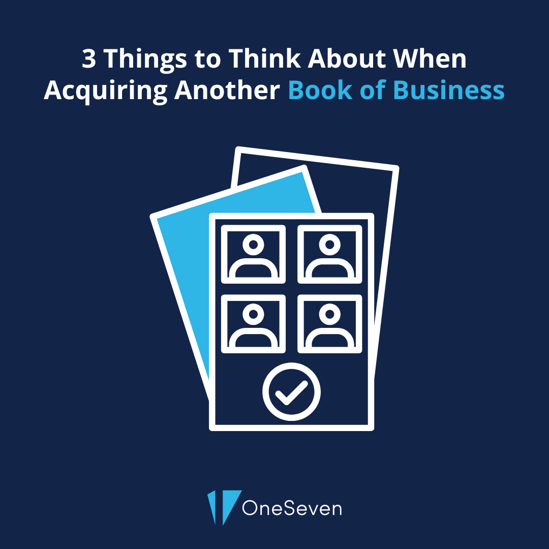 Top 3 Things to Think About When Acquiring Someone Else’s Book of Business